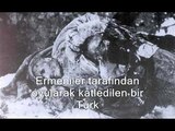 Turkish genocide in 1915-23 by armenians - Ermeni Zulmü