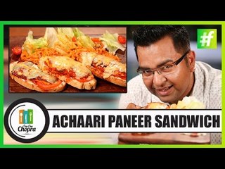 How To Make Achaari Paneer Sandwich | By Chef Ajay Chopra