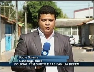 PM faz filho refém