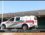 Homem desaparece após sair para visitar irmãos