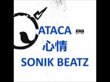 ATACA / 心情 Prod by SONIK BEATZ【日本語ラップ】HIPHOP