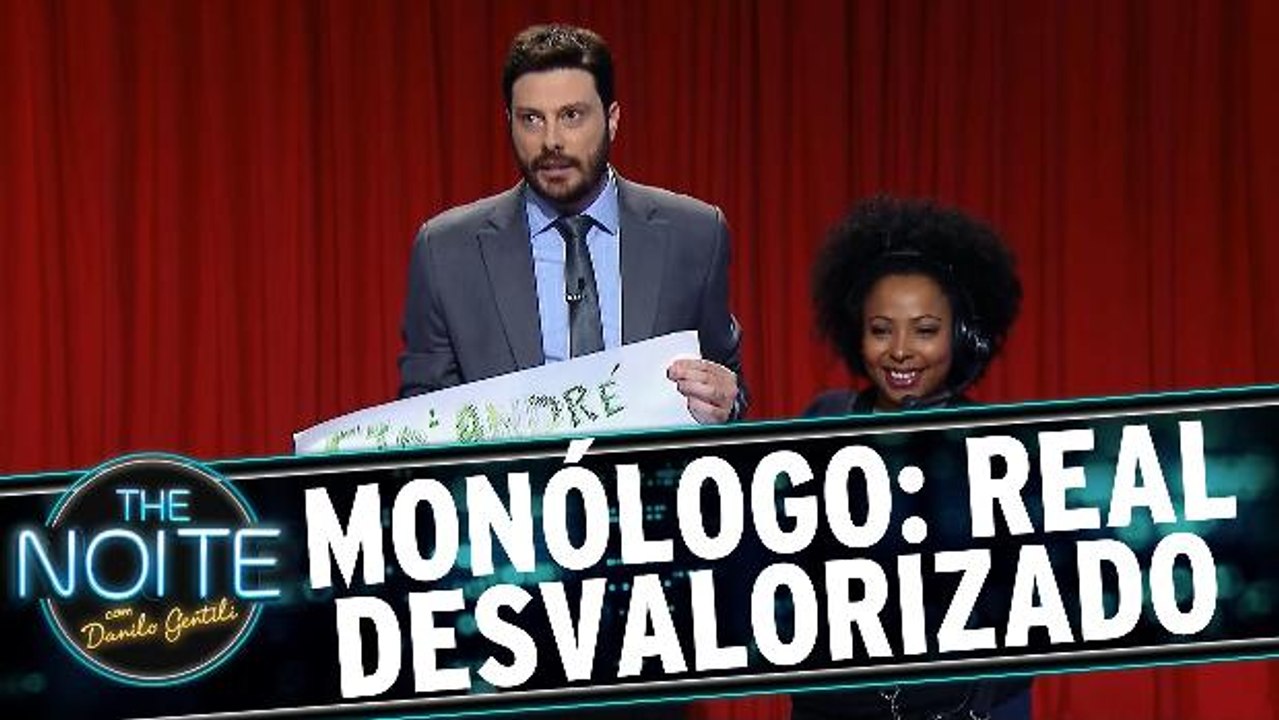 Monólogo: Sobre a desvalorização do real
