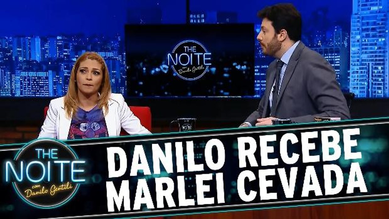 The Noite - Marlei Cevada - Parte 1