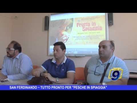 SAN FERDINANDO | Tutto pronto per 'Pesche in spiaggia'