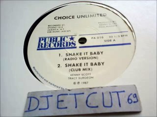 CHOICE UNLIMITED -SHAKE IT BABY(RIP ETCUT)PUBLIC REC 87