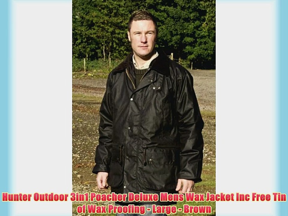 Hunter Outdoor 3in1 Poacher Deluxe Mens Wax Jacket Inc Free Tin of Wax Proofing - Large - Brown