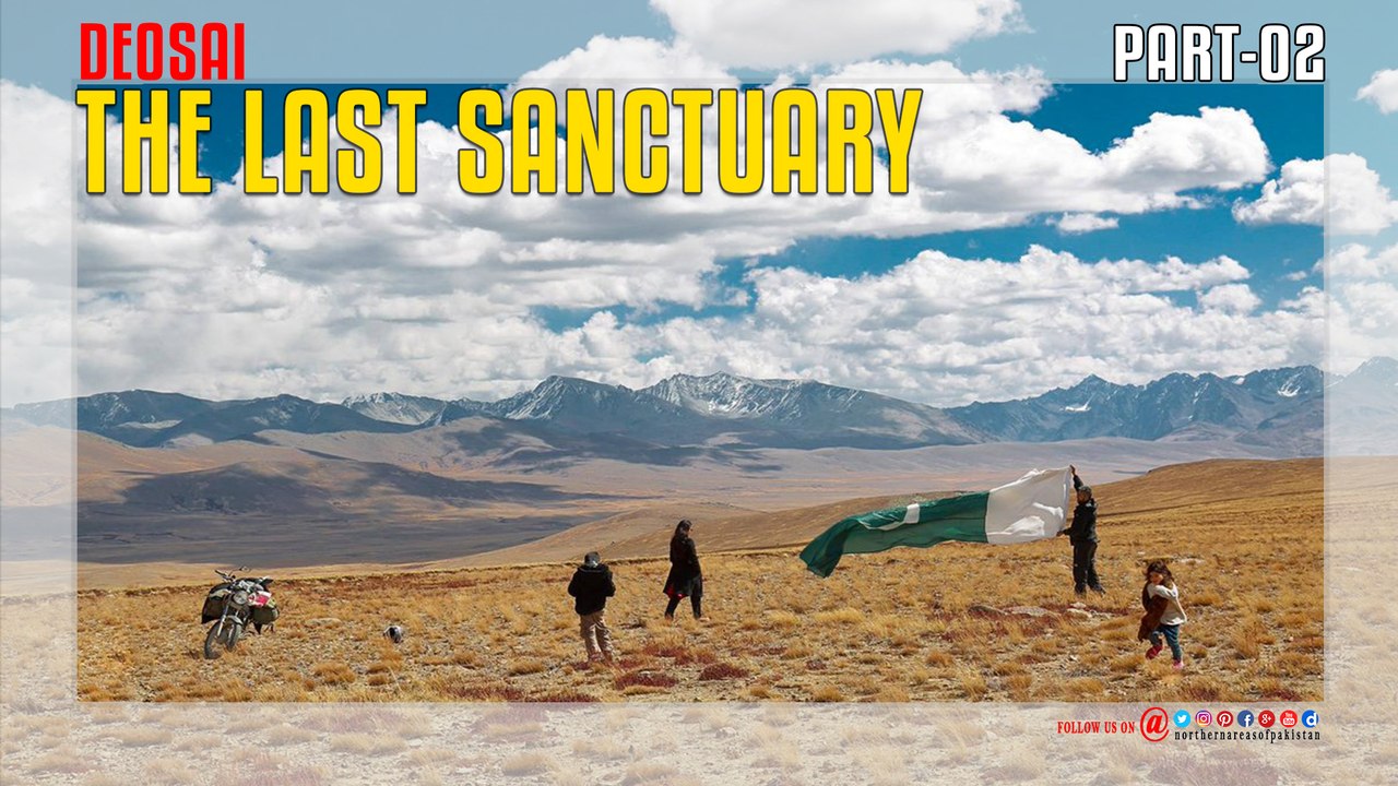 Deosai The Last Sanctuary PART 02