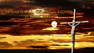 A Sky Full Of Stars Remix: A New Hope (Coldplay & Avicii Feat. Hardwell Remix By DJ ShadesPower)