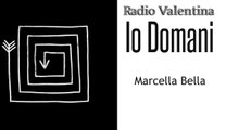 Io Domani... Marcella Bella.. Le Belle di Valentina by Pino Niro