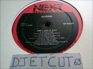 AURRA -LIKE I LIKE IT (RADIO VERSION)(RIP ETCUT)NEXT PLATEAU INC REC 85