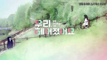 [Sub Español] WE BROKE UP  Ep.2
