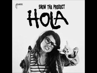 Snow Tha Product   Hola Acapella Dirty