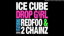 Ice Cube Feat 2 Chainz & RedFoo   Drop Girl Acapella Dirty