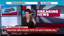 Rachel Maddow Republican collapse pushes Homeland Security funding to the brink