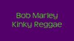 Bob Marley and the wailers- Kinky Reggae with lyrics