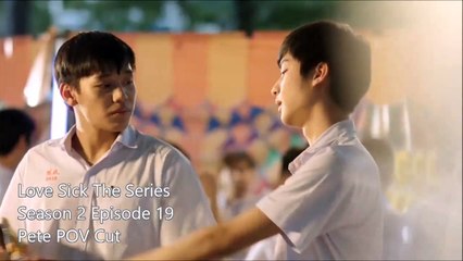 I'M HIS HUSBAND  Eng subs Love Sick The Series S2E19 Pete POV Cut