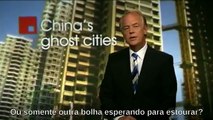 CIDADES FANTASMAS DA CHINA - A farsa do crescimento chinês