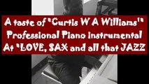 Curtis W A Williams' piano instrumental with Errol Bowens on bass and Xavier Tannis on drum as band