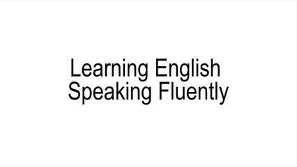 Learning English Speaking Fluently Fast