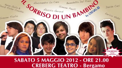 Loro ci saranno!!! - Il Sorriso di un Bambino - 5 maggio 2012