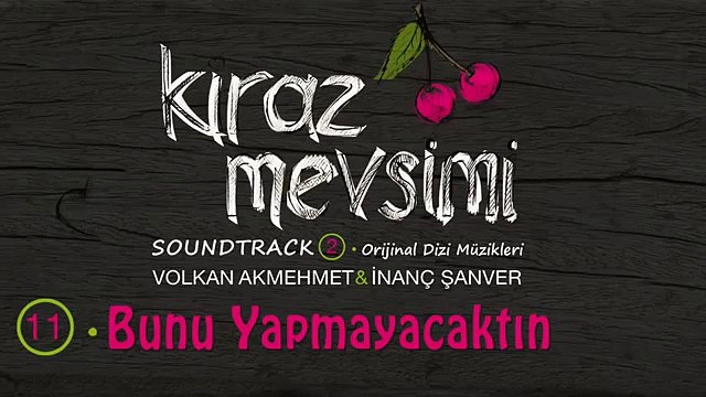 [LOL EXA] Bunu Yapmayacaktın - Volkan Akmehmet & İnanç Şanver (Kiraz Mevsimi Soundtrack 2)