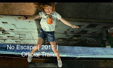 No Escape Official Trailer @2 (2015) - Pierce Brosnan, Owen Wilson Movie