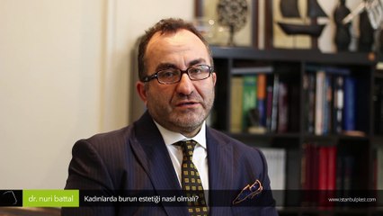 Kadınlarda burun estetiği nasıl olmalıdır? - Op. Dr. Nuri Battal