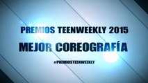 Premios TeenWeekly - MEJOR COREOGRAFÍA