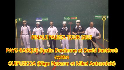 FINALE PALETA TOUR 2015 - PAYS-BASQUE (Justin Dardenne et David Bastérot) contre GUIPUZCOA (Iñigo Navarro et Mikel Antxordoki)