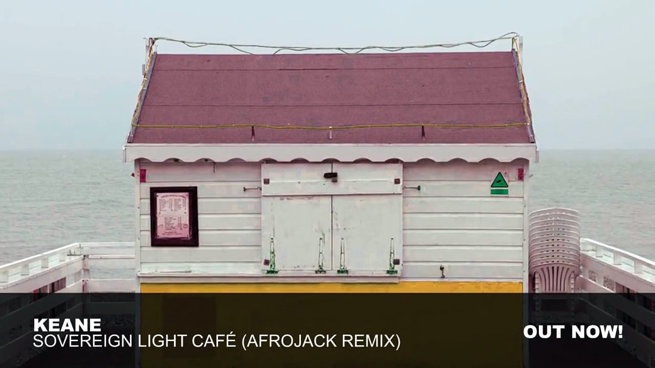Keane - Sovereign Light Café (Afrojack Remix)