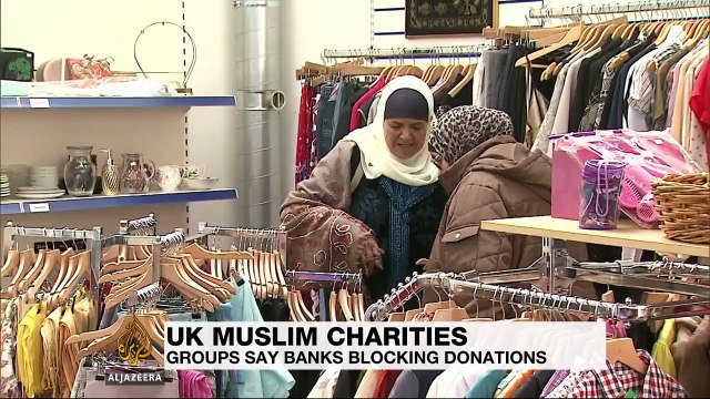 Muslim charities in UK say banks blocking donations