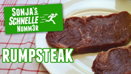 Rumpsteak - Rezept (Sonja's Schnelle Nummer #69)