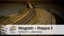 Magazin - Etappe 2 (Utrecht > Zélande) - Tour de France 2015