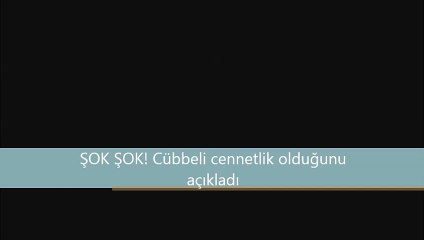 ŞOK ŞOK! Cübbeli cennetlik olduğunu açıkladı!