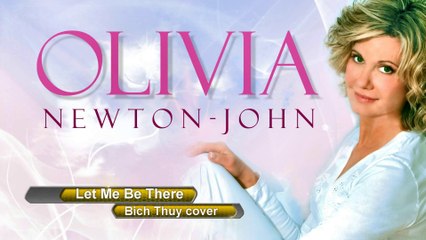 Let Me Be There July 03 2015(Olivia Newton-John)- Bich Thuy cover