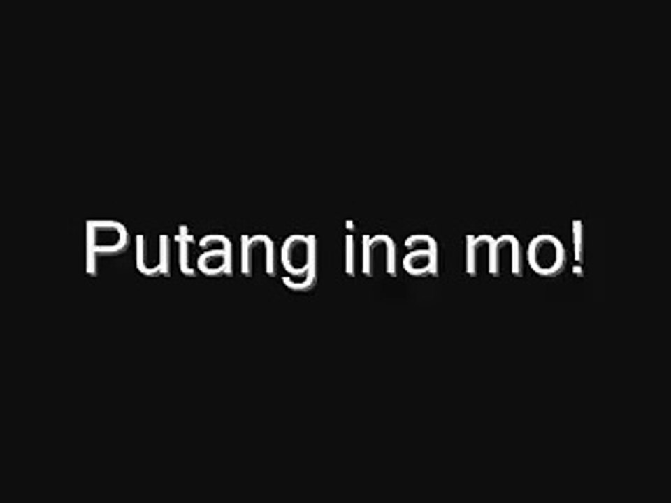 putang ina mo song video Dailymotion