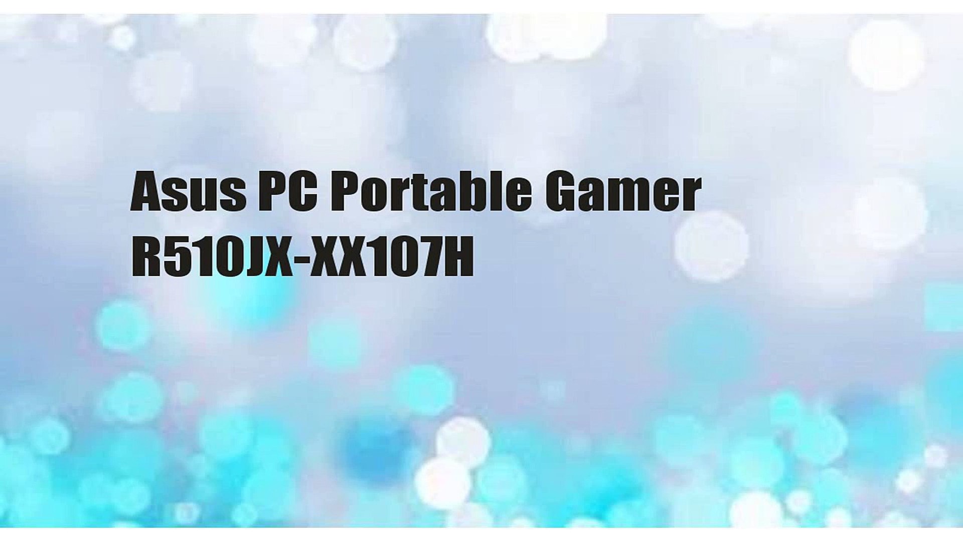 ⁣Asus PC Portable Gamer R510JX-XX107H
