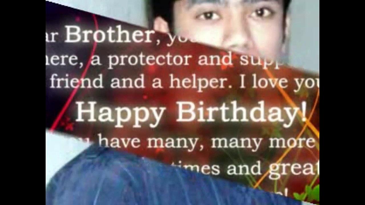 Happy birthday to My Brother