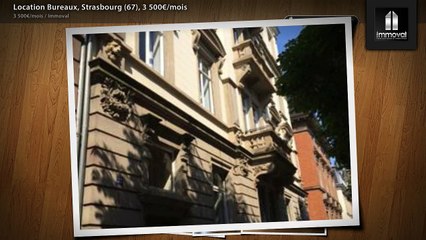 Location Bureaux, Strasbourg (67), 3 500€/mois