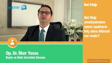 Bel Fıtığı Ameliyatı Sonrası Felç Olma İhtimali