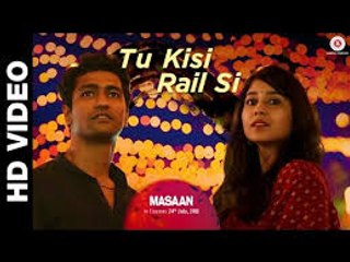 Tu Kisi Rail Si (Masaan) Full HD