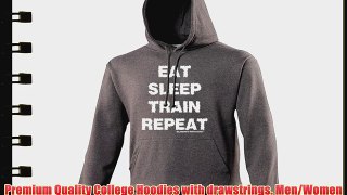 EAT SLEEP TRAIN REPEAT (L - CHARCOAL) NEW PREMIUM HOODIE - slogan funny clothing joke novelty