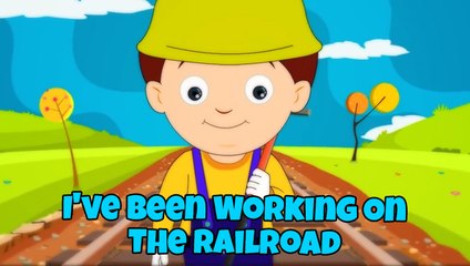 Ive Been Working On The Railroad