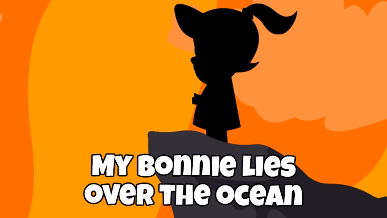 My Bonnie Lies Over The Ocean - video Dailymotion