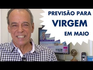 HORÓSCOPO DE VIRGEM - PREVISÃO PARA O SIGNO EM MAIO 2015