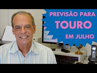 HORÓSCOPO DE TOURO - PREVISÃO PARA O SIGNO EM JULHO 2015