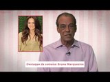 Famoso em destaque da semana de 24 a 30 de Novembro - Bruna Marquezine