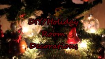DIY/ Holiday Room Decorations