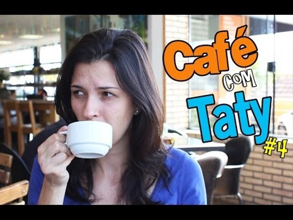 Café com Taty #4