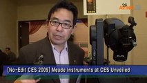 [No-Edit CES 2009] Meade instruments at CES Unveiled